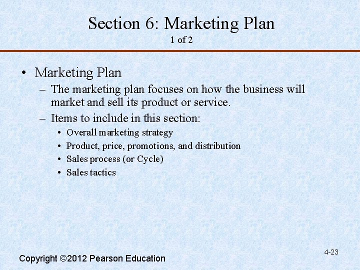 Section 6: Marketing Plan 1 of 2 • Marketing Plan – The marketing plan