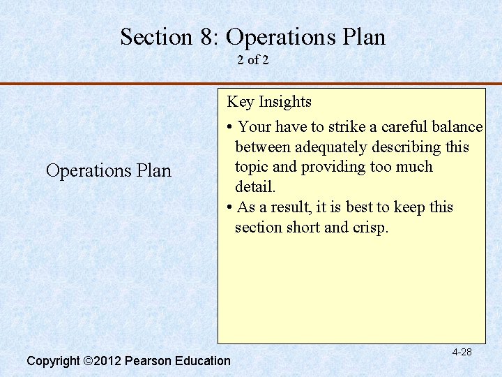 Section 8: Operations Plan 2 of 2 Operations Plan Key Insights • Your have