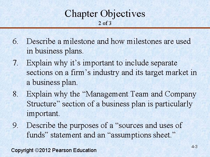 Chapter Objectives 2 of 3 6. Describe a milestone and how milestones are used