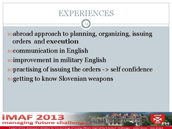 EXPERIENCES 14 abroad approach to planning, organizing, issuing orders and execution communication in English