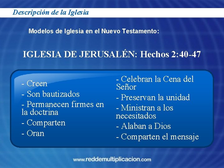 Descripción de la Iglesia Modelos de Iglesia en el Nuevo Testamento: IGLESIA DE JERUSALÉN: