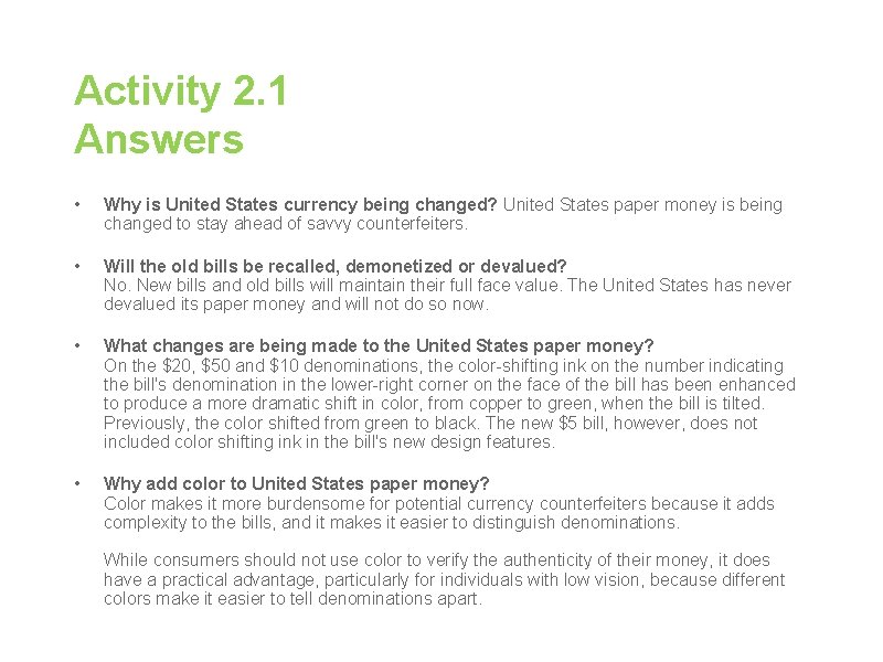Activity 2. 1 Answers • Why is United States currency being changed? United States