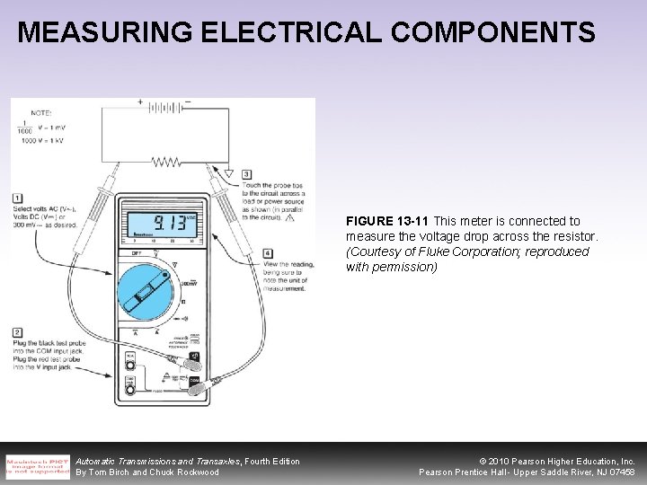 MEASURING ELECTRICAL COMPONENTS FIGURE 13 -11 This meter is connected to measure the voltage