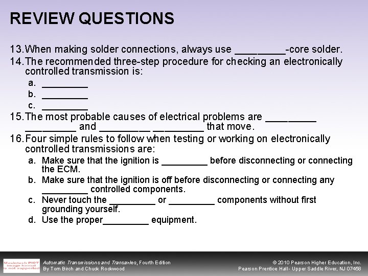 REVIEW QUESTIONS 13. When making solder connections, always use _____-core solder. 14. The recommended