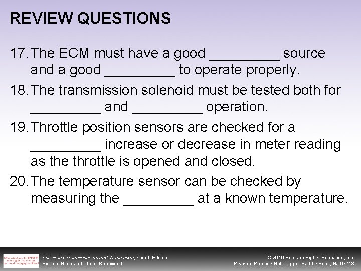 REVIEW QUESTIONS 17. The ECM must have a good _____ source and a good