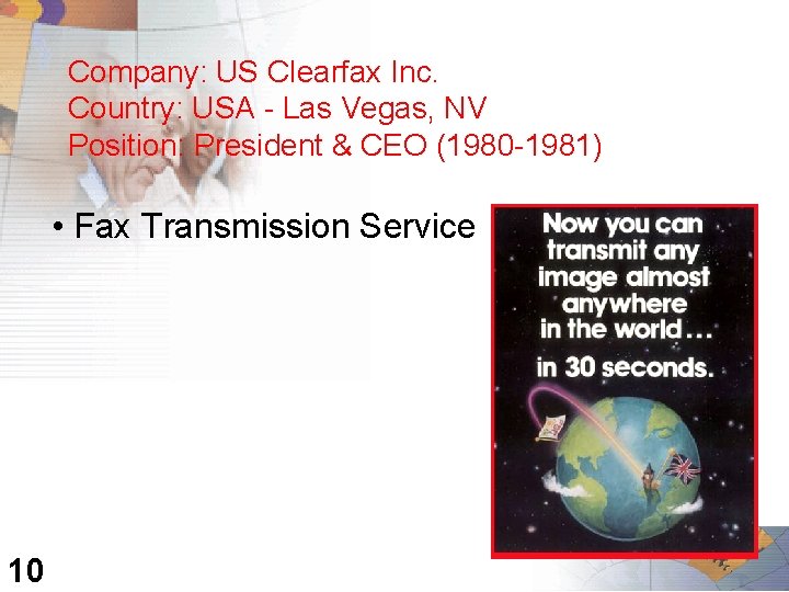 Company: US Clearfax Inc. Country: USA - Las Vegas, NV Position: President & CEO