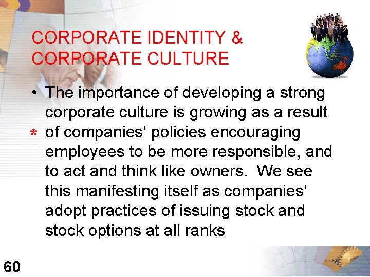 CORPORATE IDENTITY & CORPORATE CULTURE • The importance of developing a strong corporate culture