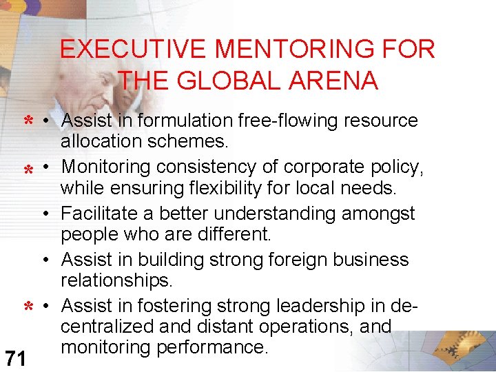 EXECUTIVE MENTORING FOR THE GLOBAL ARENA * • * • • • * •