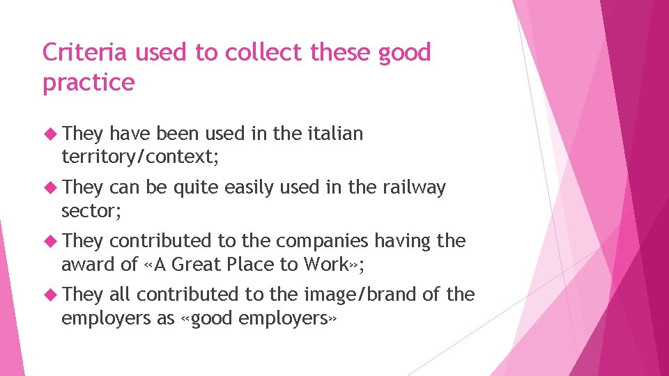 Criteria used to collect these good practice They have been used in the italian Criteria used to collect these good practice They have been used in the italian