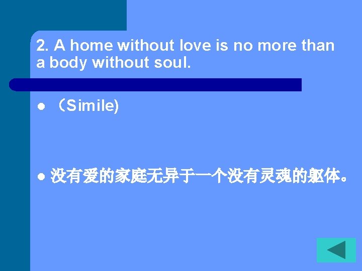 2. A home without love is no more than a body without soul. l