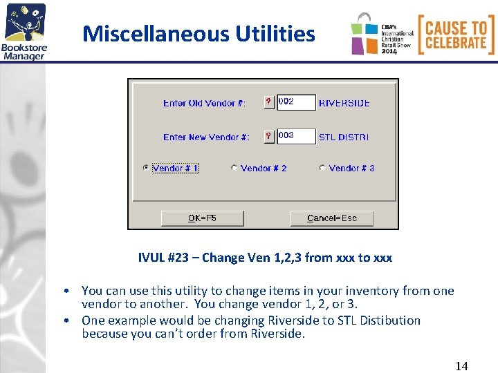 Miscellaneous Utilities IVUL #23 – Change Ven 1, 2, 3 from xxx to xxx Miscellaneous Utilities IVUL #23 – Change Ven 1, 2, 3 from xxx to xxx