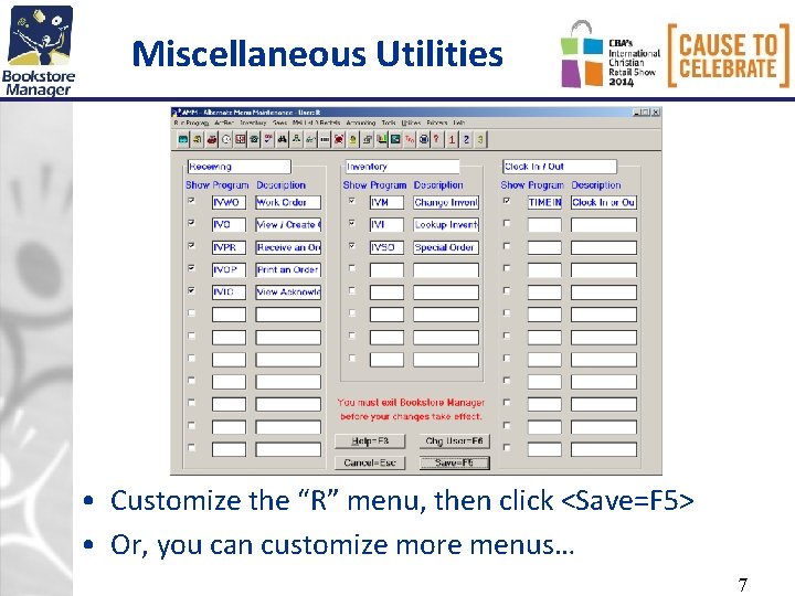 Miscellaneous Utilities • Customize the “R” menu, then click <Save=F 5> • Or, you Miscellaneous Utilities • Customize the “R” menu, then click <Save=F 5> • Or, you