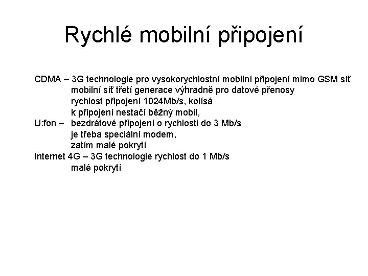 Rychlé mobilní připojení CDMA – 3 G technologie pro vysokorychlostní mobilní připojení mimo GSM
