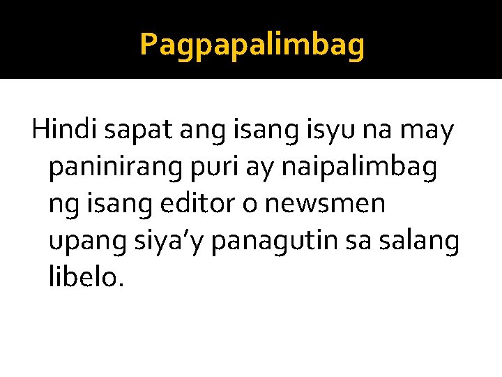 Pagpapalimbag Hindi sapat ang isyu na may paninirang puri ay naipalimbag ng isang editor