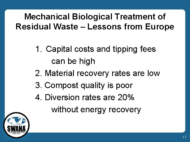 Mechanical Biological Treatment of Residual Waste – Lessons from Europe 1. Capital costs and