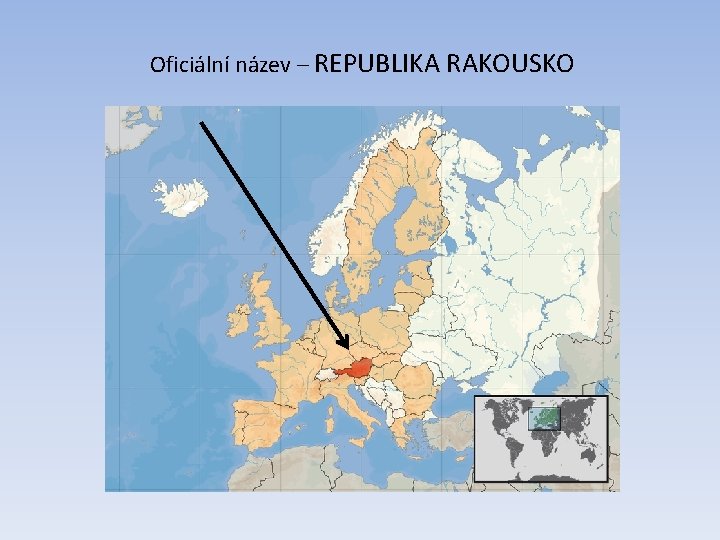 Oficiální název – REPUBLIKA RAKOUSKO 