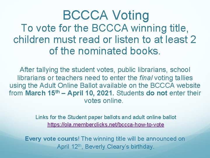 BCCCA Voting To vote for the BCCCA winning title, children must read or listen