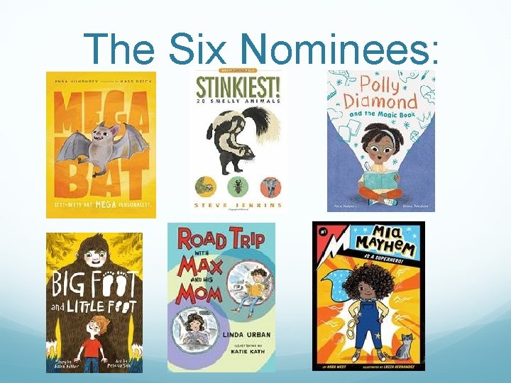 The Six Nominees: 