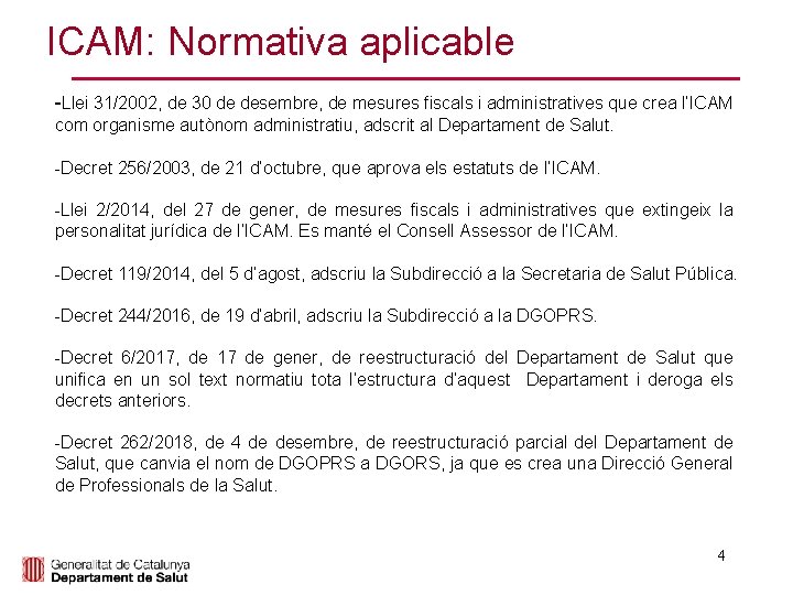 ICAM: Normativa aplicable -Llei 31/2002, de 30 de desembre, de mesures fiscals i administratives