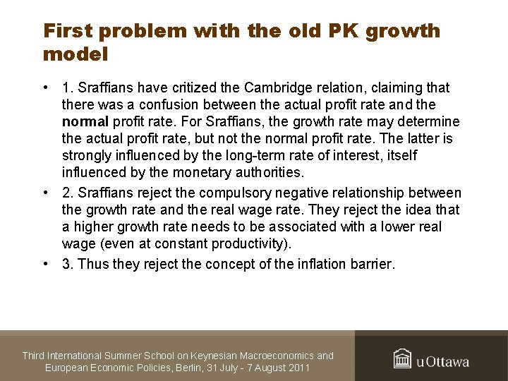 First problem with the old PK growth model • 1. Sraffians have critized the