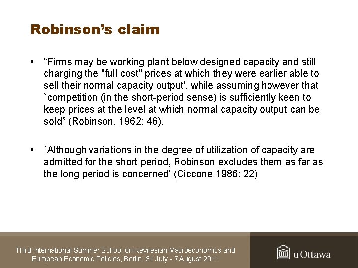 Robinson’s claim • “Firms may be working plant below designed capacity and still charging