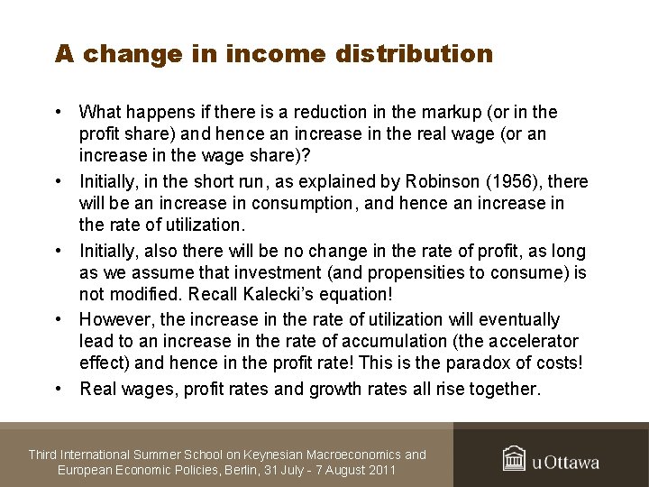 A change in income distribution • What happens if there is a reduction in
