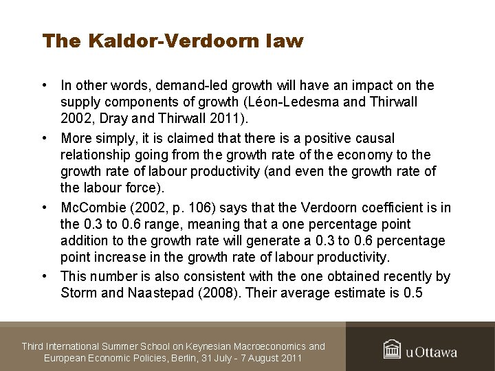 The Kaldor-Verdoorn law • In other words, demand-led growth will have an impact on