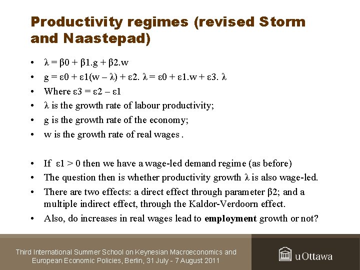 Productivity regimes (revised Storm and Naastepad) • • • λ = β 0 +