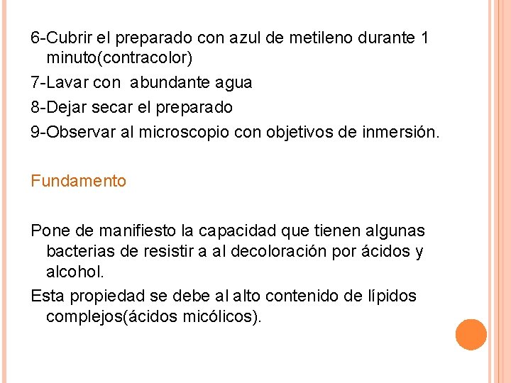 6 -Cubrir el preparado con azul de metileno durante 1 minuto(contracolor) 7 -Lavar con