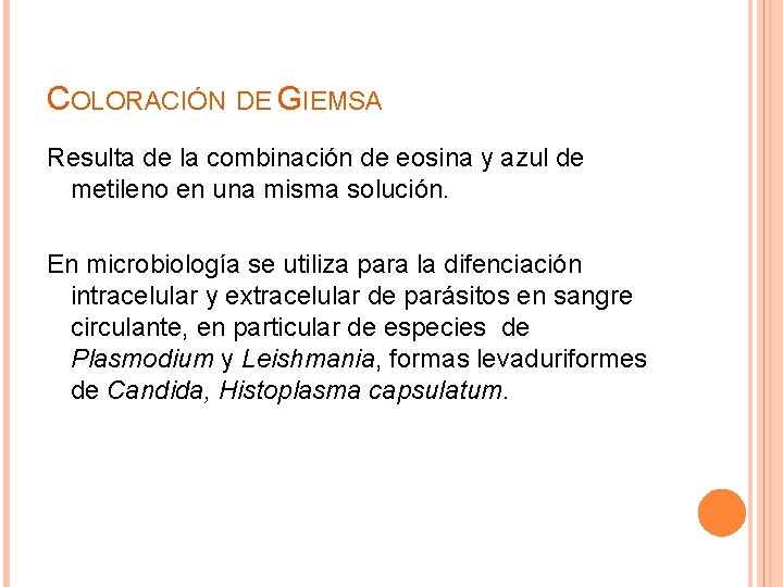 COLORACIÓN DE GIEMSA Resulta de la combinación de eosina y azul de metileno en