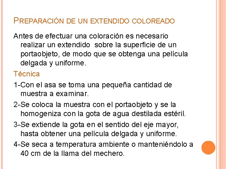 PREPARACIÓN DE UN EXTENDIDO COLOREADO Antes de efectuar una coloración es necesario realizar un