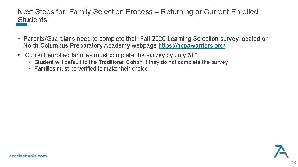 Next Steps for Family Selection Process – Returning or Current Enrolled Students • Parents/Guardians