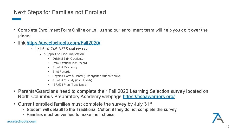 Next Steps for Families not Enrolled • Complete Enrollment Form Online or Call us