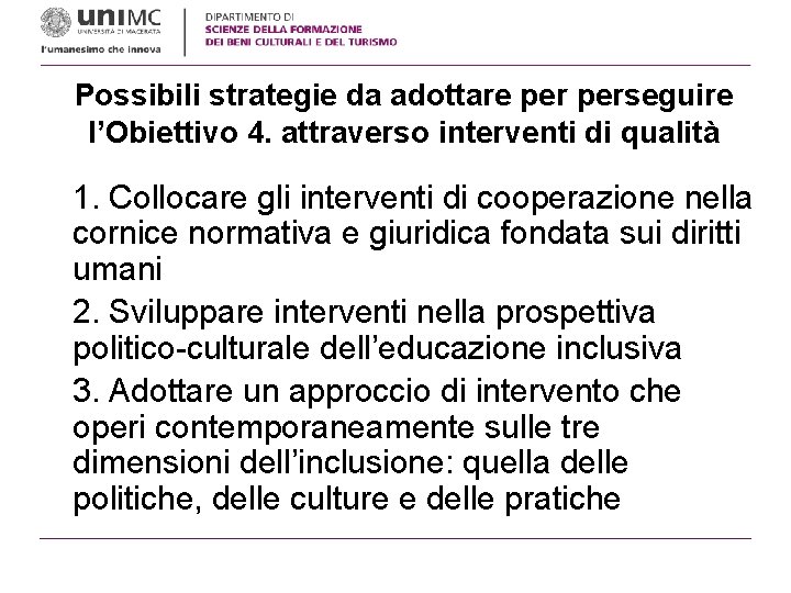 Possibili strategie da adottare perseguire l’Obiettivo 4. attraverso interventi di qualità 1. Collocare gli