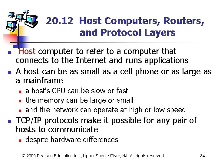 20. 12 Host Computers, Routers, and Protocol Layers n n Host computer to refer