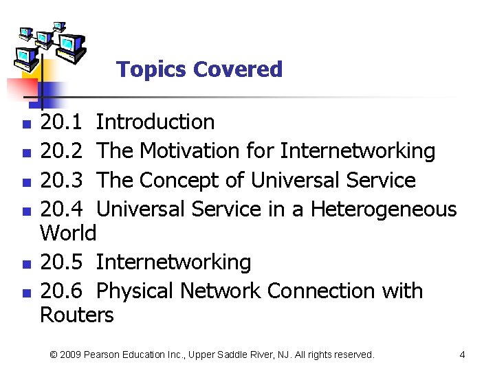 Topics Covered n n n 20. 1 Introduction 20. 2 The Motivation for Internetworking