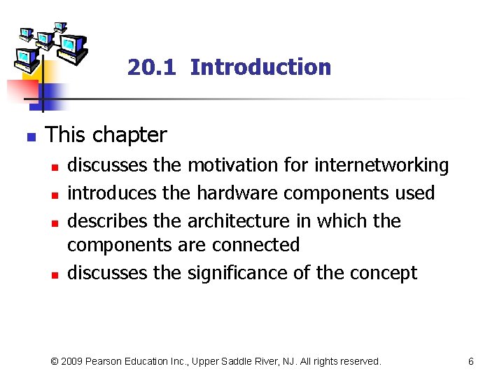 20. 1 Introduction n This chapter n n discusses the motivation for internetworking introduces