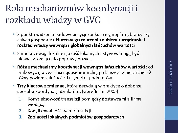 Rola mechanizmów koordynacji i rozkładu władzy w GVC • Same przewagi lokalne i jakość