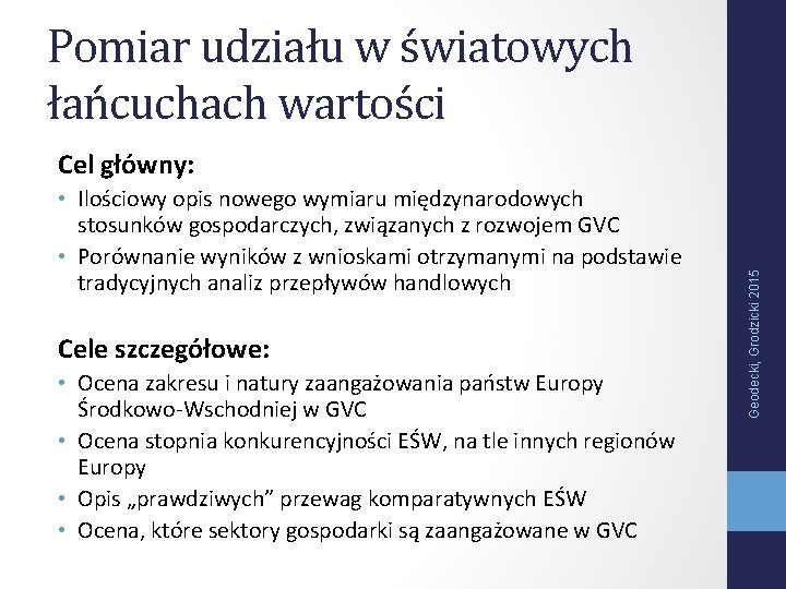 Pomiar udziału w światowych łańcuchach wartości • Ilościowy opis nowego wymiaru międzynarodowych stosunków gospodarczych,