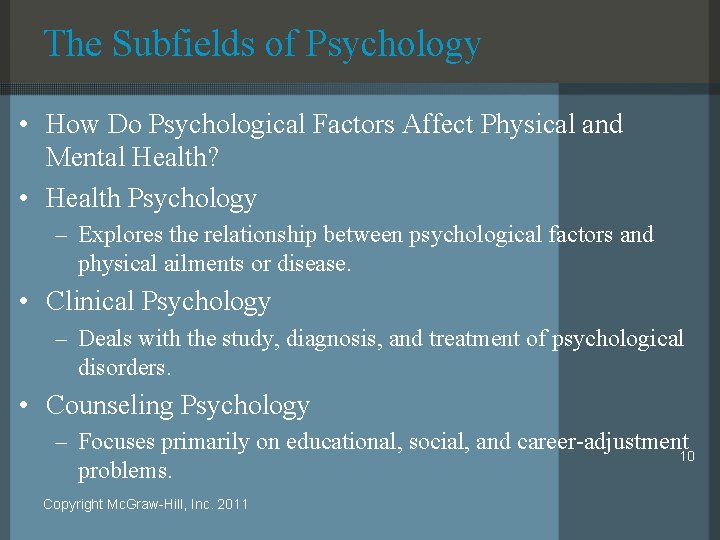 The Subfields of Psychology • How Do Psychological Factors Affect Physical and Mental Health?