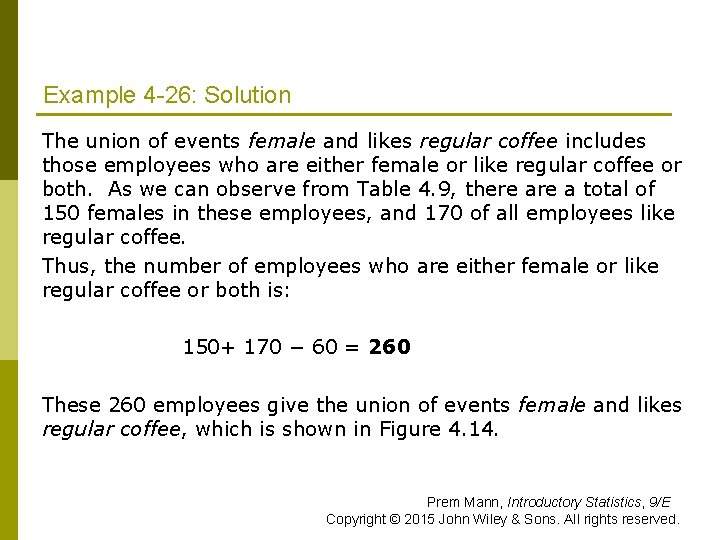 Example 4 -26: Solution The union of events female and likes regular coffee includes