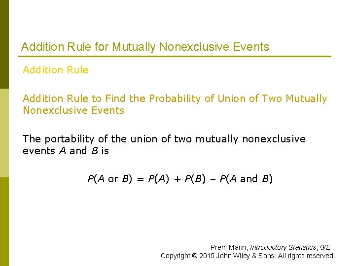 Addition Rule for Mutually Nonexclusive Events Addition Rule to Find the Probability of Union