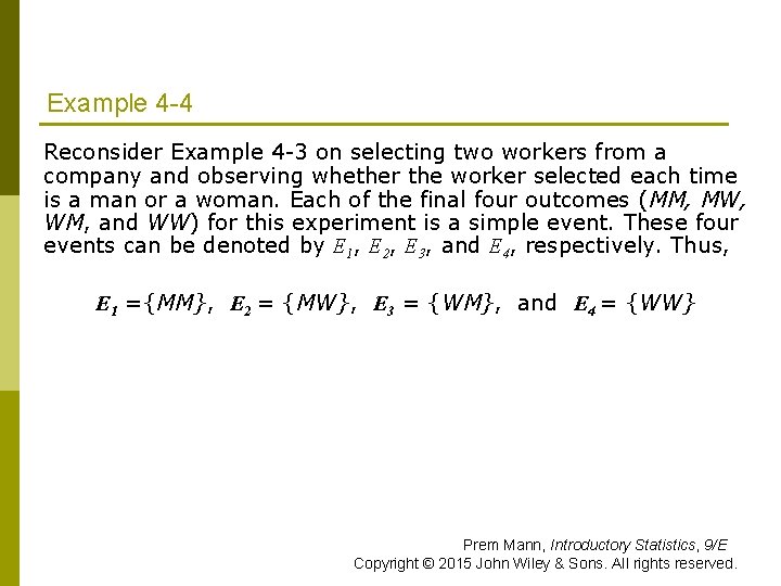Example 4 -4 Reconsider Example 4 -3 on selecting two workers from a company