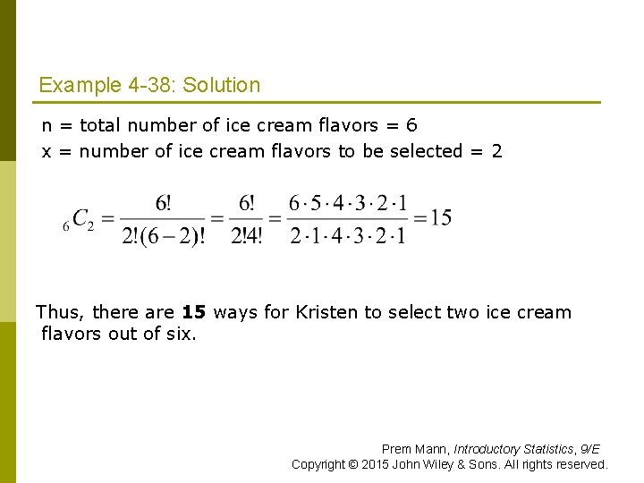 Example 4 -38: Solution n = total number of ice cream flavors = 6