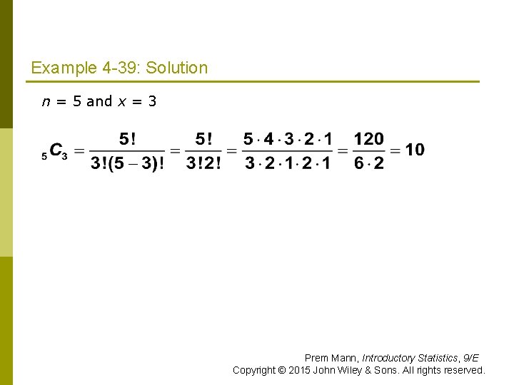 Example 4 -39: Solution n = 5 and x = 3 Prem Mann, Introductory