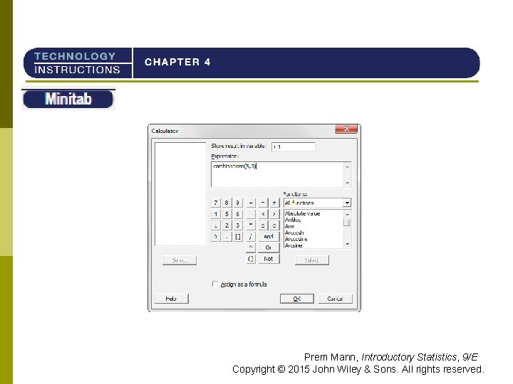 TI-84 Prem Mann, Introductory Statistics, 9/E Copyright © 2015 John Wiley & Sons. All
