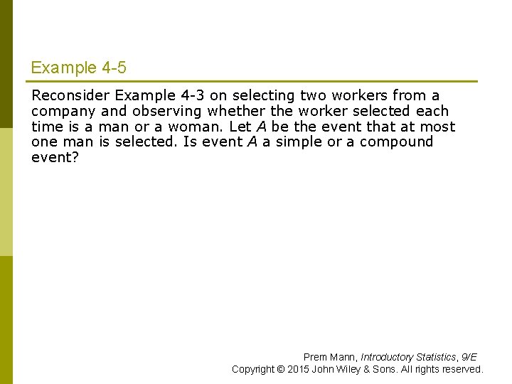 Example 4 -5 Reconsider Example 4 -3 on selecting two workers from a company