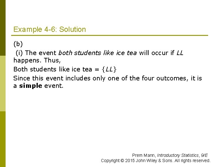 Example 4 -6: Solution (b) (i) The event both students like ice tea will