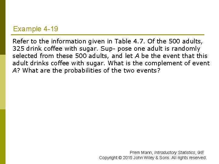 Example 4 -19 Refer to the information given in Table 4. 7. Of the