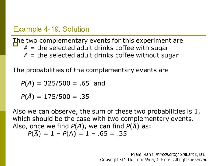 Example 4 -19: Solution p Prem Mann, Introductory Statistics, 9/E Copyright © 2015 John